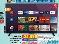 TOSHİBA 65UA2363DT 65 İNÇ 4K UHD ANDROİD TV AKILLI TELEVİZYON